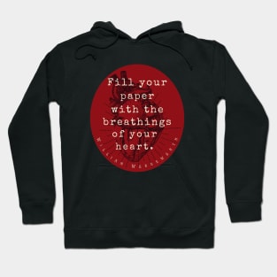 William Wordsworth quote: "Fill your paper with the breathings of your heart.” Hoodie